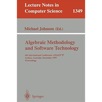 Algebraic Methodology and Software Technology: 6th International Conference, AMA [Paperback]