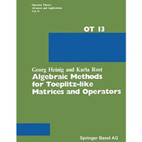 Algebraic Methods for Toeplitz-like Matrices and Operators [Paperback]