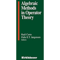 Algebraic Methods in Operator Theory [Hardcover]