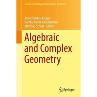 Algebraic and Complex Geometry: In Honour of Klaus Hulek's 60th Birthday [Hardcover]