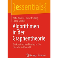 Algorithmen in der Graphentheorie: Ein konstruktiver Einstieg in die Diskrete Ma [Paperback]