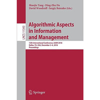 Algorithmic Aspects in Information and Management: 12th International Conference [Paperback]