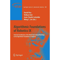 Algorithmic Foundations of Robotics IX: Selected Contributions of the Ninth Inte [Paperback]