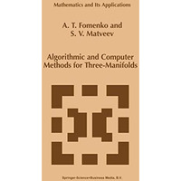 Algorithmic and Computer Methods for Three-Manifolds [Hardcover]