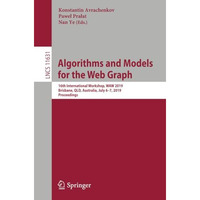 Algorithms and Models for the Web Graph: 16th International Workshop, WAW 2019,  [Paperback]