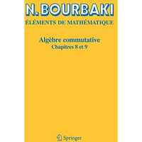 Alg?bre commutative: Chapitres 8 et 9 [Paperback]