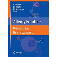 Allergy Frontiers:Diagnosis and Health Economics [Paperback]