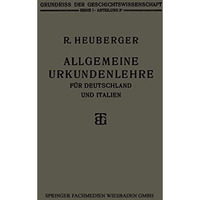 Allgemeine Urkundenlehre f?r Deutschland und Italien [Paperback]