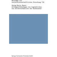 Alltagserfahrungen von Jugendlichen aus Soldatenfamilien der Bundeswehr [Paperback]