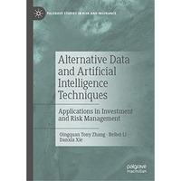 Alternative Data and Artificial Intelligence Techniques: Applications in Investm [Hardcover]