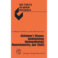 Alzheimers Disease. Epidemiology, Neuropathology, Neurochemistry, and Clinics [Paperback]