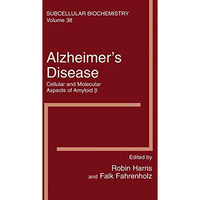 Alzheimer's Disease: Cellular and Molecular Aspects of Amyloid beta [Hardcover]