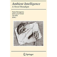 Ambient Intelligence: A Novel Paradigm [Paperback]