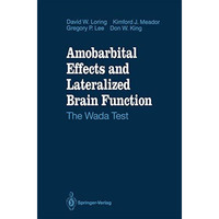 Amobarbital Effects and Lateralized Brain Function: The Wada Test [Paperback]