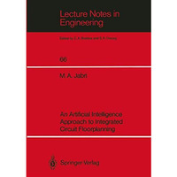 An Artificial Intelligence Approach to Integrated Circuit Floorplanning [Paperback]