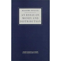 An Essay on Money and Distribution [Hardcover]