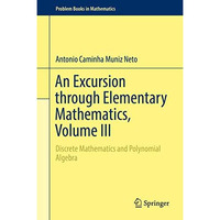 An Excursion through Elementary Mathematics, Volume III: Discrete Mathematics an [Hardcover]