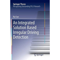 An Integrated Solution Based Irregular Driving Detection [Paperback]