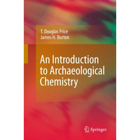 An Introduction to Archaeological Chemistry [Hardcover]