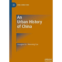 An Urban History of China [Paperback]