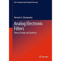 Analog Electronic Filters: Theory, Design and Synthesis [Hardcover]