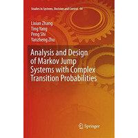 Analysis and Design of Markov Jump Systems with Complex Transition Probabilities [Paperback]