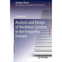 Analysis and Design of Nonlinear Systems in the Frequency Domain [Hardcover]