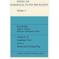 Analysis of Laminar Flow over a Backward Facing Step: A GAMM Workshop [Paperback]