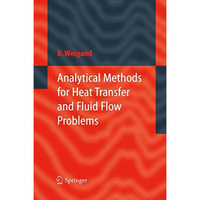 Analytical Methods for Heat Transfer and Fluid Flow Problems [Paperback]