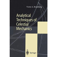 Analytical Techniques of Celestial Mechanics [Paperback]