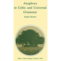 Anaphora in Celtic and Universal Grammar [Hardcover]