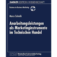 Anarbeitungsleistungen als Marketinginstrumente im Technischen Handel [Paperback]