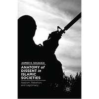 Anatomy of Dissent in Islamic Societies: Ibadism, Rebellion, and Legitimacy [Paperback]