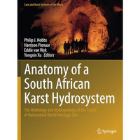 Anatomy of a South African Karst Hydrosystem: The Hydrology and Hydrogeology of  [Paperback]