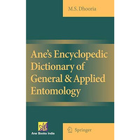 Ane's Encyclopedic Dictionary of General & Applied Entomology [Hardcover]