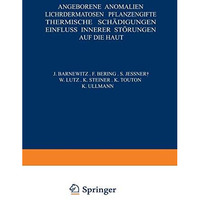 Angeborene Anomalien Lichtdermatosen ? Pflan?engifte Thermische Sch?digungen Ein [Paperback]