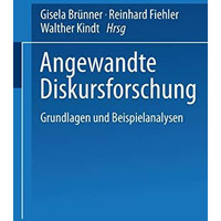 Angewandte Diskursforschung: Band 1: Grundlagen und Beispielanalysen [Paperback]