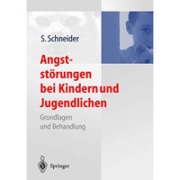 Angstst?rungen bei Kindern und Jugendlichen: Grundlagen und Behandlung [Paperback]