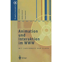 Animation und Interaktion im WWW: Mit Shockwave und Flash [Paperback]