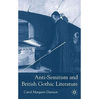 Anti-Semitism and British Gothic Literature [Hardcover]