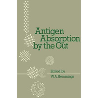 Antigen Absorption by the Gut [Paperback]