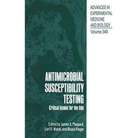 Antimicrobial Susceptibility Testing: Critical Issues for the 90s [Hardcover]