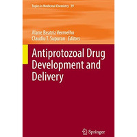 Antiprotozoal Drug Development and Delivery [Hardcover]