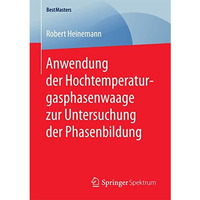 Anwendung der Hochtemperaturgasphasenwaage zur Untersuchung der Phasenbildung [Paperback]