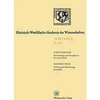 Anwendungen und Perspektiven der Lasertechnik. Erh?hung der Bearbeitungsgenauigk [Paperback]