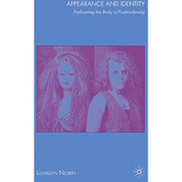 Appearance and Identity: Fashioning the Body in Postmodernity [Paperback]