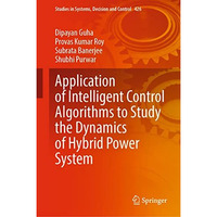 Application of Intelligent Control Algorithms to Study the Dynamics of Hybrid Po [Hardcover]