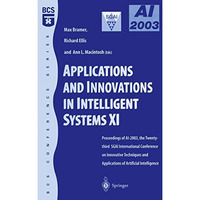 Applications and Innovations in Intelligent Systems XI: Proceedings of AI2003, t [Paperback]