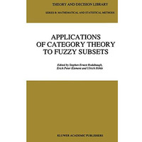 Applications of Category Theory to Fuzzy Subsets [Hardcover]