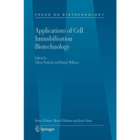 Applications of Cell Immobilisation Biotechnology [Paperback]